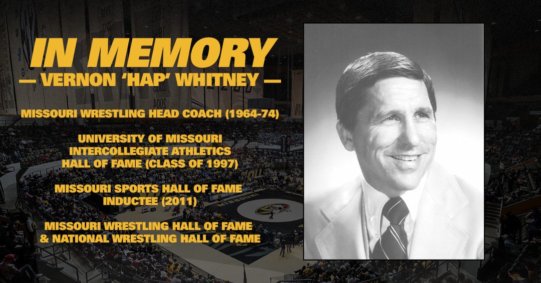 The University of Missouri and Mizzou Wrestling mourns the passing of former wrestling head coach Vernon Hap Whitney, who passed away on Wednesday in Columbia.
